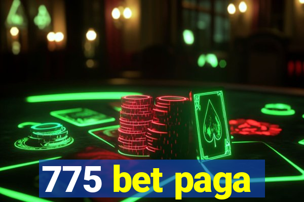 775 bet paga